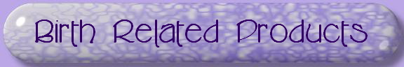 Birth Related Products