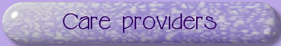 Care providers
