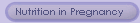 Nutrition in Pregnancy