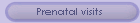 Prenatal visits