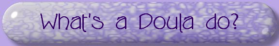 What's a Doula do?